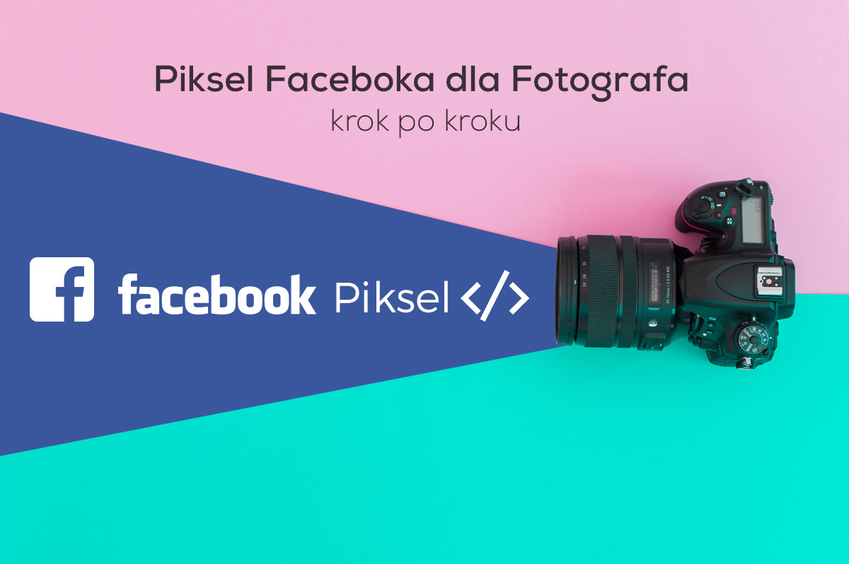 Piksel Facebooka dla fotografa