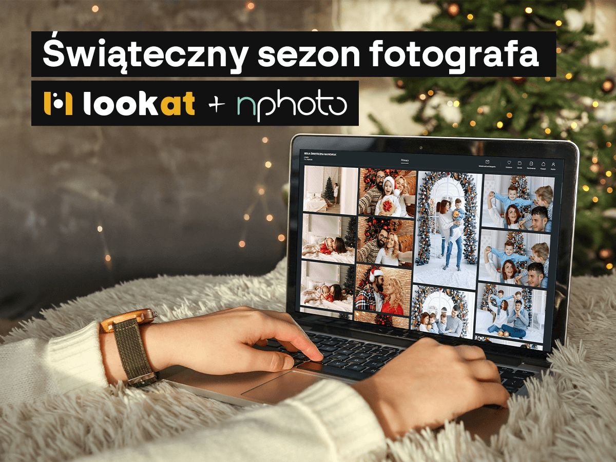 Sezon świąteczny fotografa z LookAt i nPhoto - więcej czasu i większa sprzedaż